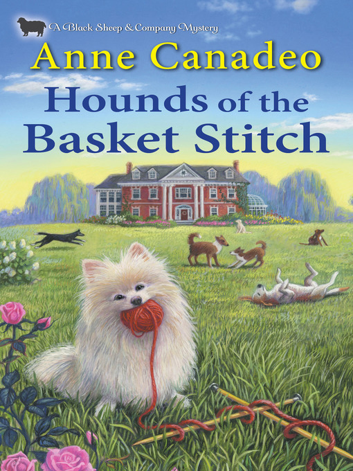 Title details for Hounds of the Basket Stitch by Anne Canadeo - Available